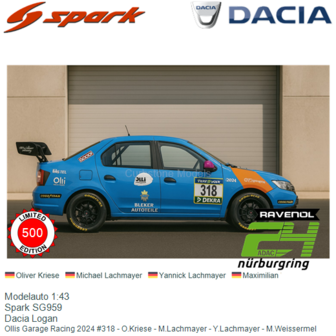 Modelauto 1:43 | Spark SG959 | Dacia Logan | Ollis Garage Racing 2024 #318 - O.Kriese - M.Lachmayer - Y.Lachmayer - M.Weisserme