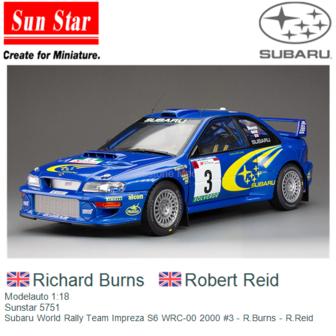 Modelauto 1:18 | Sunstar 5751 | Subaru World Rally Team Impreza S6 WRC-00 2000 #3 - R.Burns - R.Reid