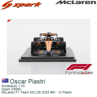 Modelauto 1:43 | Spark S9580 | McLaren F1 Team MCL39 2025 #81 - O.Piastri