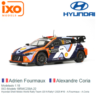 Modelauto 1:18 | IXO-Models 18RMC230A.22 | Hyundai Shell Mobis World Rally Team i20 N Rally1 2025 #16 - A.Fourmaux - A.Coria