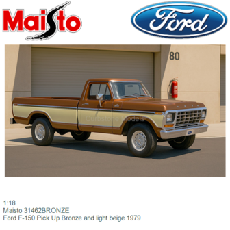 1:18 | Maisto 31462BRONZE | Ford F-150 Pick Up Bronze and light beige 1979