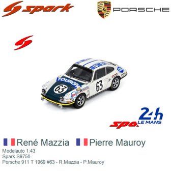 Modelauto 1:43 | Spark S9750 | Porsche 911 T 1969 #63 - R.Mazzia - P.Mauroy