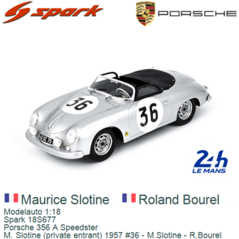 Modelauto 1:18 | Spark 18S677 | Porsche 356 A Speedster | M. Slotine (private entrant) 1957 #36 - M.Slotine - R.Bourel