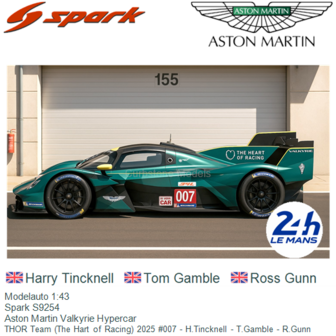 Modelauto 1:43 | Spark S9254 | Aston Martin Valkyrie Hypercar | THOR Team (The Hart of Racing) 2025 #007 - H.Tincknell - T.Gamb