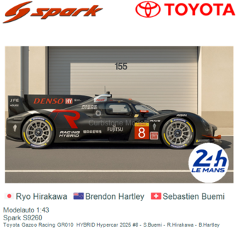 Modelauto 1:43 | Spark S9260 | Toyota Gazoo Racing GR010  HYBRID Hypercar 2025 #8 - S.Buemi - R.Hirakawa - B.Hartley
