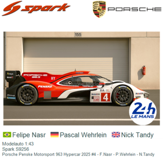 Modelauto 1:43 | Spark S9256 | Porsche Penske Motorsport 963 Hypercar 2025 #4 - F.Nasr - P.Wehrlein - N.Tandy