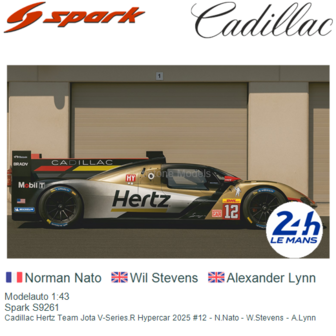 Modelauto 1:43 | Spark S9261 | Cadillac Hertz Team Jota V-Series.R Hypercar 2025 #12 - N.Nato - W.Stevens - A.Lynn
