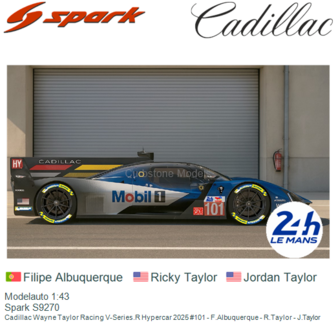 Modelauto 1:43 | Spark S9270 | Cadillac Wayne Taylor Racing V-Series.R Hypercar 2025 #101 - F.Albuquerque - R.Taylor - J.Taylor