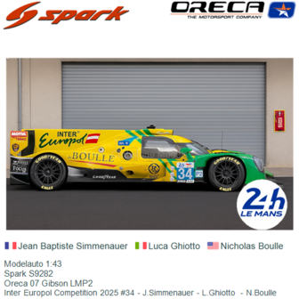 Modelauto 1:43 | Spark S9282 | Oreca 07 Gibson LMP2 | Inter Europol Competition 2025 #34 - J.Simmenauer - L.Ghiotto  - N.Boulle