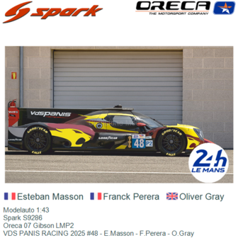 Modelauto 1:43 | Spark S9286 | Oreca 07 Gibson LMP2 | VDS PANIS RACING 2025 #48 - E.Masson - F.Perera - O.Gray