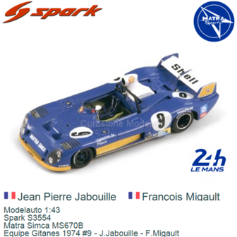 Modelauto 1:43 | Spark S3554 | Matra Simca MS670B | Equipe Gitanes 1974 #9 - J.Jabouille - F.Migault