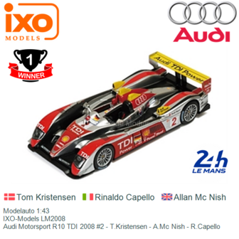 Modelauto 1:43 | IXO-Models LM2008 | Audi Motorsport R10 TDI 2008 #2 - T.Kristensen - A.Mc Nish - R.Capello