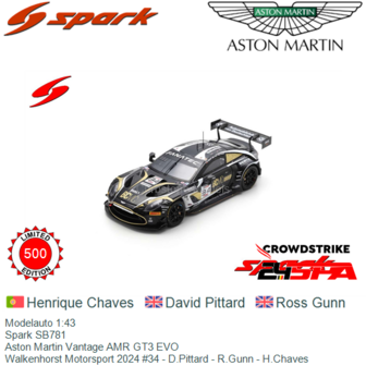 Modelauto 1:43 | Spark SB781 | Aston Martin Vantage AMR GT3 EVO | Walkenhorst Motorsport 2024 #34 - D.Pittard - R.Gunn - H.Chav