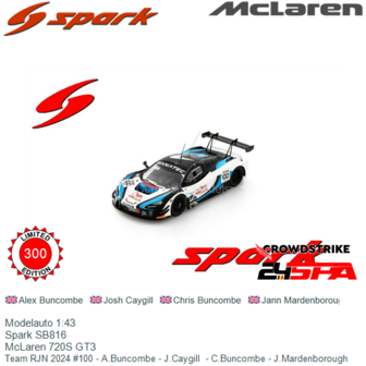 Modelauto 1:43 | Spark SB816 | McLaren 720S GT3 | Team RJN 2024 #100 - A.Buncombe - J.Caygill  - C.Buncombe - J.Mardenborough