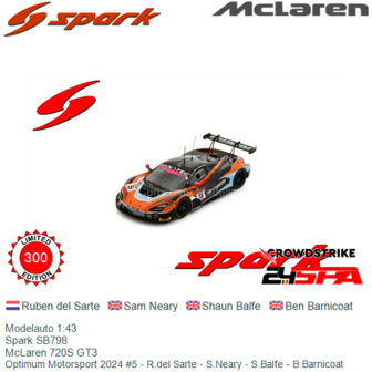 Modelauto 1:43 | Spark SB798 | McLaren 720S GT3 | Optimum Motorsport 2024 #5 - R.del Sarte - S.Neary - S.Balfe - B.Barnicoat