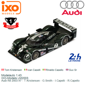 Modelauto 1:43 | IXO-Models LM2003 | Audi R8 2003 #7 - T.Kristensen - G.Smith - I.Capelli - R.Capello