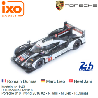 Modelauto 1:43 | IXO-Models LM2016 | Porsche 919 Hybrid 2016 #2 - N.Jani - M.Lieb - R.Dumas