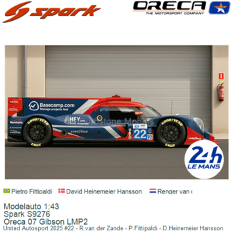 Modelauto 1:43 | Spark S9276 | Oreca 07 Gibson LMP2 | United Autosport 2025 #22 - R.van der Zande - P.Fittipaldi - D.Heinemeier