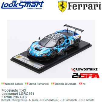 Modelauto 1:43 | Looksmart LSRC191 | Ferrari 296 GT3 | Kessel Racing 2024 - N.Rosi - N.Schir&amp;#242; - D.Fumanelli - D.Di Ama