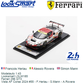 Modelauto 1:43 | Looksmart LSLM185 | Ferrari 296 GT3 | Vista AF Corse 2024 #55 - F.Heriau - S.Mann - A.Rovera