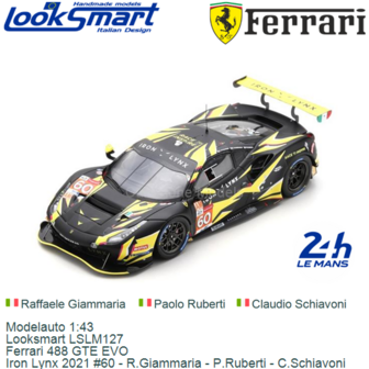 Modelauto 1:43 | Looksmart LSLM127 | Ferrari 488 GTE EVO | Iron Lynx 2021 #60 - R.Giammaria - P.Ruberti - C.Schiavoni