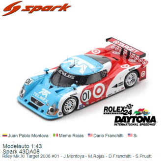 Modelauto 1:43 | Spark 43DA08 | Riley Mk.XI Target 2008 #01 - J.Montoya - M.Rojas - D.Franchitti - S.Pruett