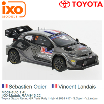 Modelauto 1:43 | IXO-Models RAM945.22 | Toyota Gazoo Racing GR Yaris Rally1 Hybrid 2024 #17 - S.Ogier - V.Landais
