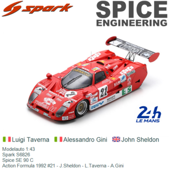 Modelauto 1:43 | Spark S6826 | Spice SE 90 C | Action Formula 1992 #21 - J.Sheldon - L.Taverna - A.Gini 