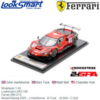Modelauto 1:43 | Looksmart LSRC192 | Ferrari 296 GT3 | Kessel Racing 2024 - J.Hartshorne - B.Tuck  - M.Bell - C.Hull