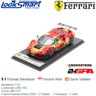 Modelauto 1:43 | Looksmart LSRC193 | Ferrari 296 GT3 | Francorchamps Motors 2024 - D.Vidales  - T.Neubauer - V.Abril