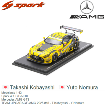Modelauto 1:43 | Spark 43SGT25018 | Mercedes AMG GT3 | TEAM UPGARAGE-AMG 2025 #18 - T.Kobayashi - Y.Nomura 
