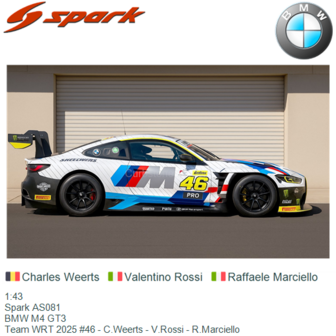 1:43 | Spark AS081 | BMW M4 GT3 | Team WRT 2025 #46 - C.Weerts - V.Rossi - R.Marciello
