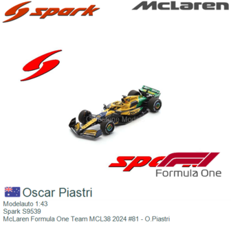 Modelauto 1:43 | Spark S9539 | McLaren Formula One Team MCL38 2024 #81 - O.Piastri