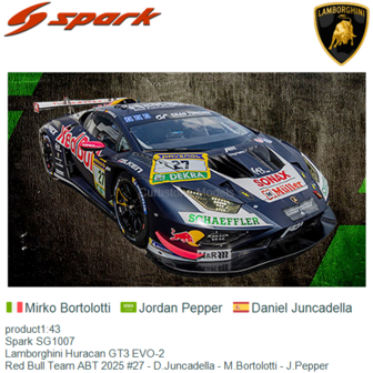 product1:43 | Spark SG1007 | Lamborghini Huracan GT3 EVO-2 | Red Bull Team ABT 2025 #27 - D.Juncadella - M.Bortolotti - J.Peppe