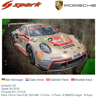product1:43 | Spark SG1014 | Porsche 911 GT3 R | Black Falcon Team EAE 2025 #48 - D.Arrow - G.Piana - B.B&amp;#252;nnagel - M.K