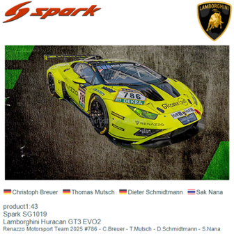 product1:43 | Spark SG1019 | Lamborghini Huracan GT3 EVO2 | Renazzo Motorsport Team 2025 #786 - C.Breuer - T.Mutsch - D.Schmidt