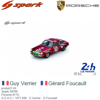 product1:43 | Spark S9765 | Porsche 911S | A.G.A.C.I. 1971 #39 - G.Verrier - G.Foucault