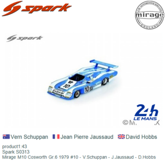 product1:43 | Spark S0313 | Mirage M10 Cosworth Gr.6 1979 #10 - V.Schuppan - J.Jaussaud - D.Hobbs