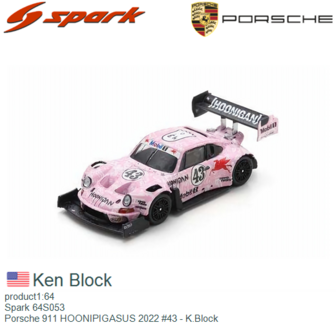 product1:64 | Spark 64S053 | Porsche 911 HOONIPIGASUS 2022 #43 - K.Block