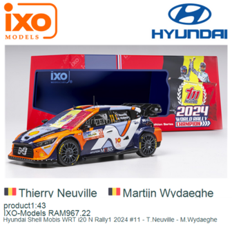 product1:43 | IXO-Models RAM967.22 | Hyundai Shell Mobis WRT i20 N Rally1 2024 #11 - T.Neuville - M.Wydaeghe