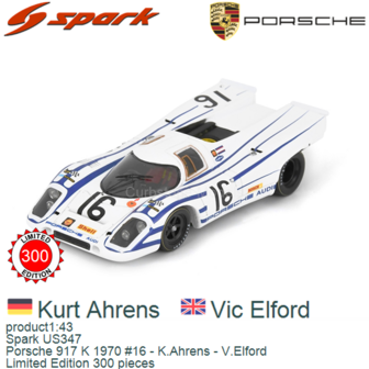 product1:43 | Spark US347 | Porsche 917 K 1970 #16 - K.Ahrens - V.Elford
