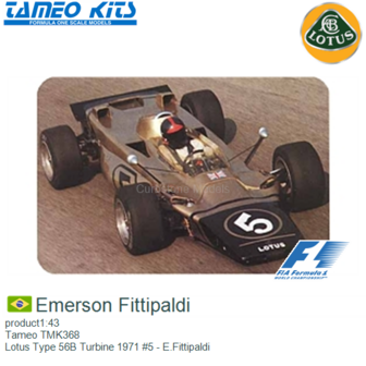 product1:43 | Tameo TMK368 | Lotus Type 56B Turbine 1971 #5 - E.Fittipaldi