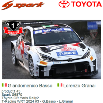 product1:43 | Spark S6870 | Toyota GR Yaris Rally2 | T-Racing WRT 2024 #3 - G.Basso - L.Granai
