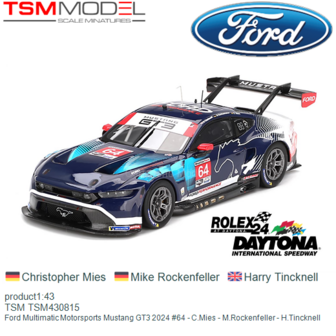 product1:43 | TSM TSM430815 | Ford Multimatic Motorsports Mustang GT3 2024 #64 - C.Mies - M.Rockenfeller - H.Tincknell