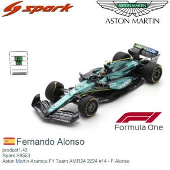 product1:43 | Spark S9553 | Aston Martin Aramco F1 Team AMR24 2024 #14 - F.Alonso