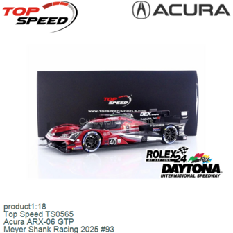 product1:18 | Top Speed TS0565 | Acura ARX-06 GTP | Meyer Shank Racing 2025 #93