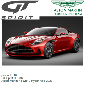 product1:18 | GT Spirit GT936 | Aston Martin F1 DB12 Hyper Red 2023