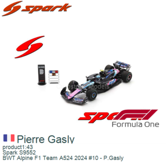 product1:43 | Spark S9552 | BWT Alpine F1 Team A524 2024 #10 - P.Gasly