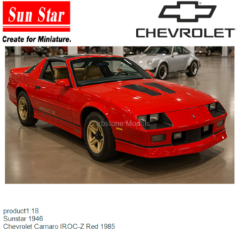 product1:18 | Sunstar 1946 | Chevrolet Camaro IROC-Z Red 1985