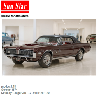 product1:18 | Sunstar 1574 | Mercury Cougar XR7-G Dark Red 1968